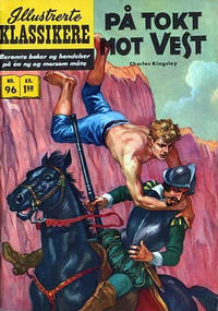 Cover Thumbnail for Illustrerte Klassikere [Classics Illustrated] (Illustrerte Klassikere / Williams Forlag, 1957 series) #96 - På tokt mot vest [1. opplag]