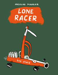 Cover Thumbnail for Lone Racer (Top Shelf, 2006 series) 