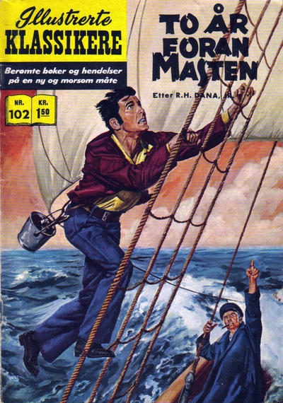 Cover for Illustrerte Klassikere [Classics Illustrated] (Illustrerte Klassikere / Williams Forlag, 1957 series) #102 - To år foran masten [1. opplag]
