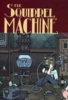 Cover for The Squirrel Machine (Fantagraphics, 2009 series) 