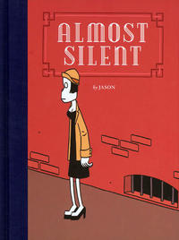 Cover Thumbnail for Almost Silent (Fantagraphics, 2009 series) 