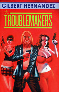Cover Thumbnail for The Troublemakers (Fantagraphics, 2009 series) 