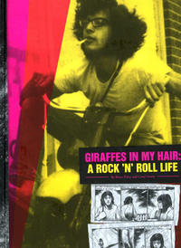 Cover Thumbnail for Giraffes in My Hair: A Rock 'n' Roll Life (Fantagraphics, 2009 series) 
