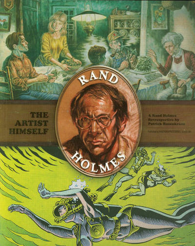 Cover for The Artist Himself: A Rand Holmes Retrospective (Fantagraphics, 2010 series) 