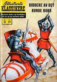 Cover Thumbnail for Illustrerte Klassikere [Classics Illustrated] (Illustrerte Klassikere / Williams Forlag, 1957 series) #12 - Riddere av det runde bord [1. opplag]