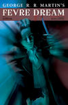 Cover for George R. R. Martin's Fevre Dream (Avatar Press, 2010 series) #4 [Nightmare Order Incentive]