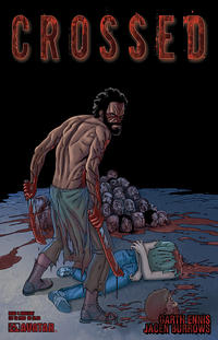 Cover for Crossed (Avatar Press, 2008 series) #4 [Auxiliary Cover - Jacen Burrows]