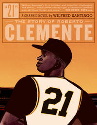 Cover Thumbnail for 21: The Story of Roberto Clemente (Fantagraphics, 2011 series) 
