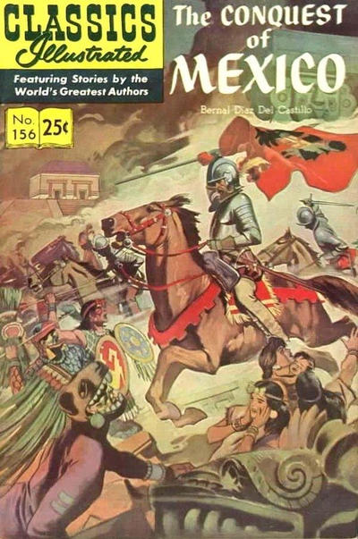 Cover for Classics Illustrated (Gilberton, 1947 series) #156 - The Conquest of Mexico [HRN 169]