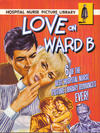 Cover for Love On Ward B - 6 of the Best Hospital Nurse Picture Library Romances (Carlton Publishing Group, 2008 series) 