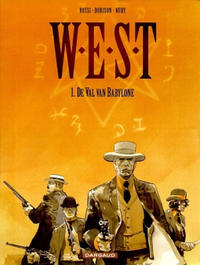 Cover Thumbnail for W.E.S.T (Dargaud Benelux, 2003 series) #1 - De val van Baylone