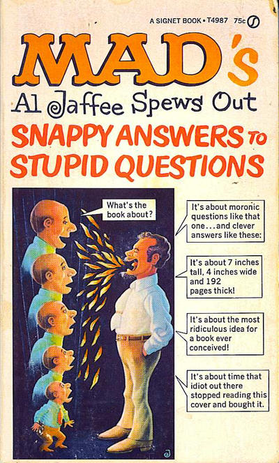 Cover for Mad's Al Jaffee Spews Out Snappy Answers to Stupid Questions (New American Library, 1968 series) #T4987