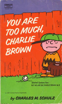 Cover Thumbnail for You Are Too Much, Charlie Brown (Crest Books, 1966 series) #T2248