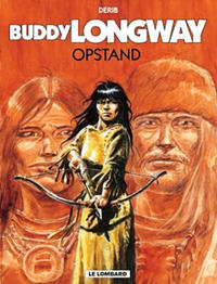 Cover Thumbnail for Buddy Longway (Le Lombard, 1974 series) #19 - Opstand