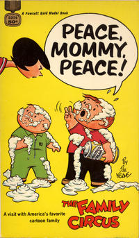Cover Thumbnail for Peace, Mommy, Peace! [Family Circus] (Gold Medal Books, 1969 series) #D2176