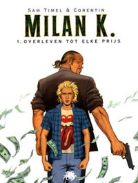 Cover Thumbnail for Milan K. (Medusa, 2011 series) #1 - Overleven tot elke prijs