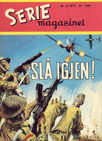 Cover Thumbnail for Seriemagasinet (Serieforlaget / Se-Bladene / Stabenfeldt, 1951 series) #5/1971