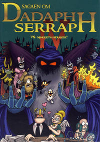 Cover Thumbnail for Sagaen om Dadaph Serraph (Laksevåg Forlag, 2011 series) #[nn] - Dadaph Serraph vs. Mørkets hersker!