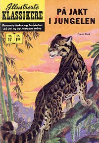 Cover Thumbnail for Illustrerte Klassikere [Classics Illustrated] (Illustrerte Klassikere / Williams Forlag, 1957 series) #17 - På jakt i jungelen [1. opplag]