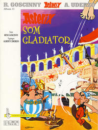 Cover Thumbnail for Asterix (Hjemmet / Egmont, 1969 series) #11 - Asterix som gladiator [9. opplag [8. opplag] Reutsendelse 382 48]
