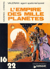 Cover Thumbnail for Collection 16/22 (Dargaud, 1977 series) #4 - Valérian - L'empire des mille planètes