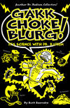 Cover for Gakk, Choke, Blurg!: It's Science with Dr. Radium (Slave Labor, 1994 series) 