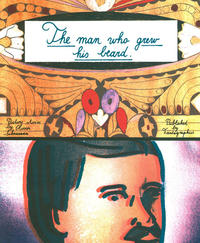 Cover Thumbnail for The Man Who Grew His Beard (Fantagraphics, 2011 series) 