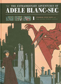 Cover Thumbnail for The Extraordinary Adventures of Adele Blanc-Sec (Fantagraphics, 2010 series) #1 - Pterror Over Paris and The Eiffel Tower Demon