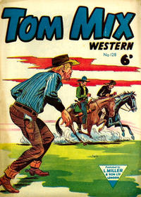 Cover Thumbnail for Tom Mix Western Comic (L. Miller & Son, 1951 series) #128