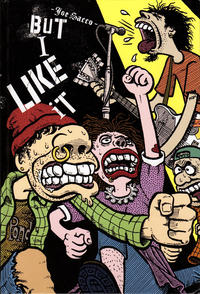 Cover Thumbnail for But I Like It (Fantagraphics, 2006 series) 