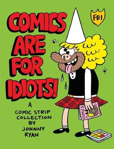 Cover for Blecky Yuckerella (Fantagraphics, 2005 series) #3 - Comics Are For Idiots