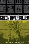Cover Thumbnail for Green River Killer: A True Detective Story (2011 series) 