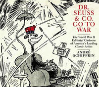 Cover Thumbnail for Dr. Seuss Goes to War The World War II Editorial Cartoons of Theodor Seuss Geisel (The New Press, 1999 series) 