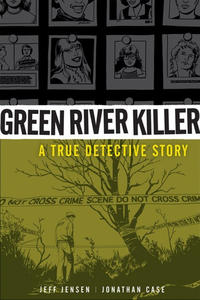 Cover Thumbnail for Green River Killer: A True Detective Story (Dark Horse, 2011 series) 