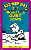 Cover for The Unsinkable Charlie Brown (Peanuts Classics) (Henry Holt and Co., 1994 series) 