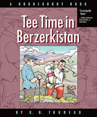 Cover Thumbnail for Tee Time in Berzerkistan (A Doonesbury Book) (Andrews McMeel, 2009 series) 