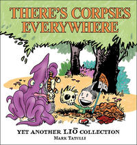 Cover Thumbnail for There's Corpses Everywhere: Yet Another Lio Collection (Andrews McMeel, 2010 series) 