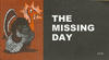 Cover for The Missing Day (Chick Publications, 2005 series) 
