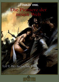 Cover Thumbnail for Die Pioniere der neuen Welt (Splitter, 1987 series) #9 - Der brennende Fluß