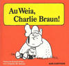 Cover for Aar-Cartoon (Aar Verlag, 1969 series) #13 - Au weia, Charlie Braun! [Neuauflage]