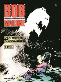 Cover Thumbnail for Bob Marone (Carlsen Comics [DE], 1986 series) #1 - Der weiße Dinosaurier - 1. Teil