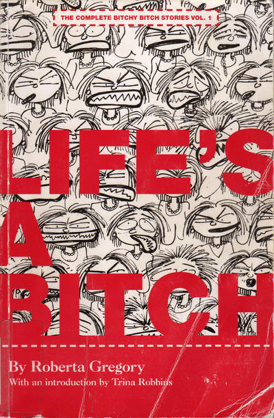 Cover for Life's a Bitch: The Complete Bitchy Bitch Stories (Fantagraphics, 2005 series) #1