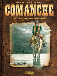 Cover Thumbnail for Comanche (Splitter Verlag, 2009 series) #10 - Das Geheimnis um Algernon Brown