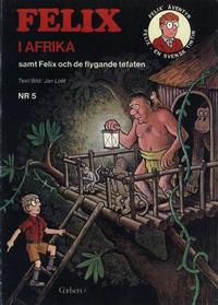 Cover Thumbnail for Felix' äventyr (Carlsen/if [SE], 1973 series) #5 - Felix i Afrika samt Felix och de flygande tefaten