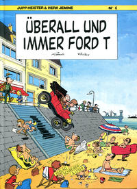 Cover Thumbnail for Jupp Heister & Herr Jemine (Schreiber & Leser, 1987 series) #6 - Überall und immer Ford T