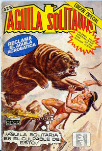 Cover Thumbnail for Aguila Solitaria (Editora Cinco, 1976 series) #428