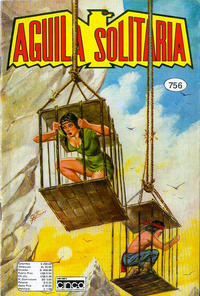 Cover Thumbnail for Aguila Solitaria (Editora Cinco, 1976 series) #756