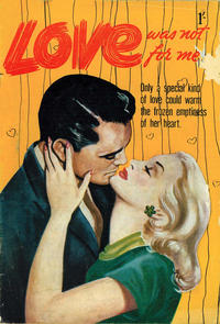 Cover Thumbnail for Love Was Not for Me (Magazine Management, 1953 ? series) 