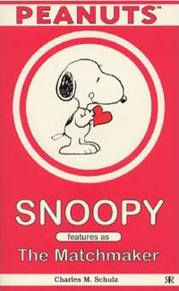 Cover Thumbnail for Snoopy Features as The Matchmaker (Ravette Books, 2000 series) 