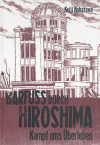 Cover Thumbnail for Barfuss durch Hiroshima (Carlsen Comics [DE], 2004 series) #3 - Kampf ums Überleben